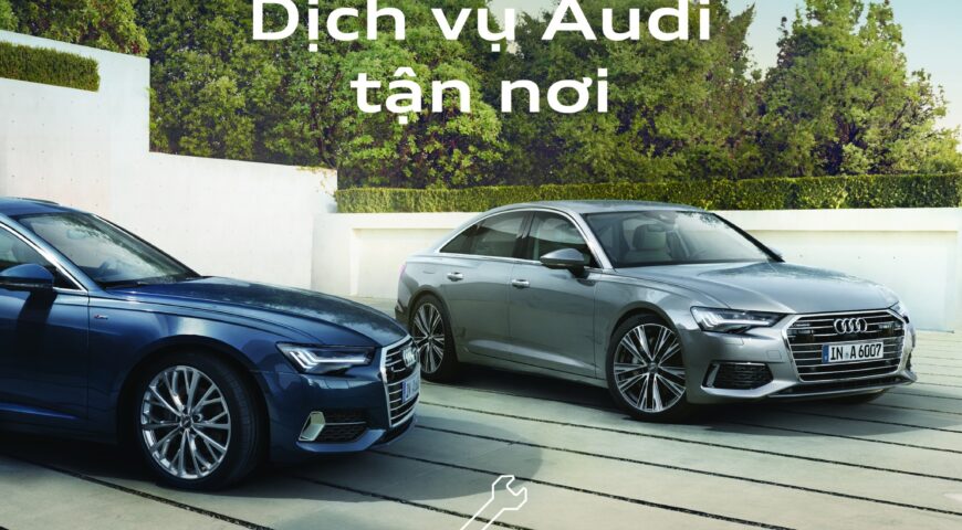 Dịch vụ chính hãng Audi Tân Bình – An tâm tận hưởng mọi hành trình!